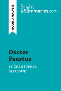 Summaries Bright - BrightSummaries.com  : Doctor Faustus by Christopher Marlowe (Book Analysis) - Detailed Summary, Analysis and Reading Guide.