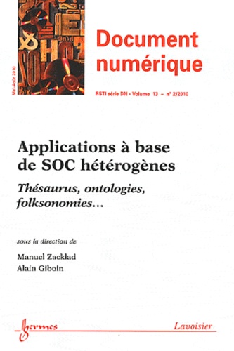 Manuel Zacklad et Alain Giboin - Document numérique Volume 13 N° 2, Mai- : Applications à base de SOC hétérogènes - Thésaurus, ontologies, folksonomies....