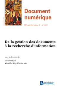 Jolita Ralyté et Mireille Blay-Fornarino - Document numérique Volume 20 N° 1, janvier-avril 2017 : De la gestion des documents à la recherche d'information.