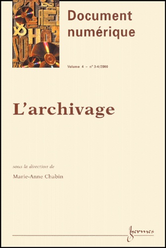 Marie-Anne Chabin - Document numérique Volume 4 N° 3-4/2000 : L'archivage.