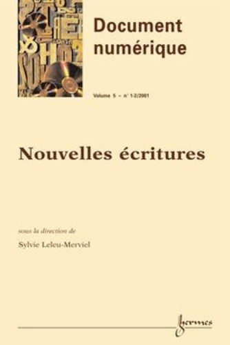 Sylvie Leleu Merviel - Document numérique Volume 5 N° 1-2 : Nouvelles écritures.
