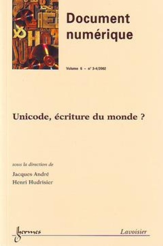 J Andre - Document numérique Volume 6 N° 3-4 : Unicode, écriture du monde ?.