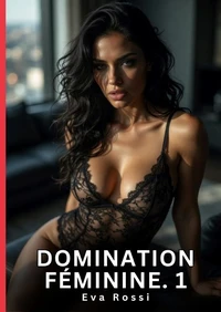 Domination féminine. 1