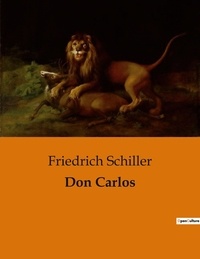 Friedrich Schiller - Don Carlos.