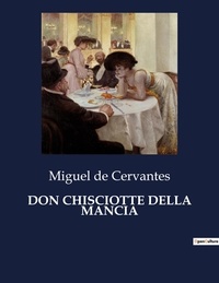 Cervantes miguel De - Classici della Letteratura Italiana  : Don chisciotte della mancia - 4808.