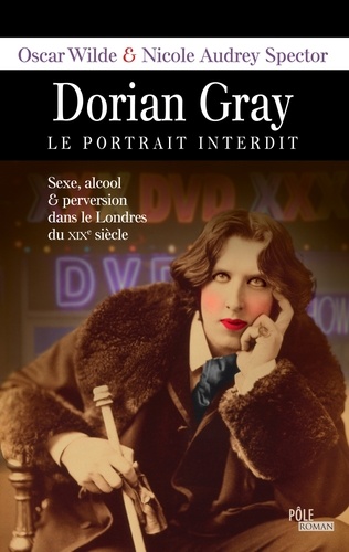 Dorian Gray. Le portrait interdit