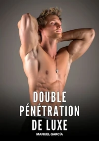 Double pénétration de luxe