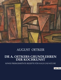 Dr a. oetkers grundlehren der kochkunst