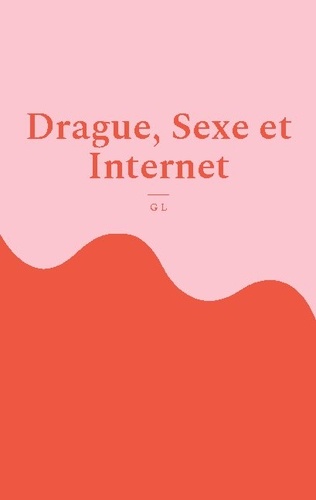Drague, Sexe et Internet. L'avis d'une blonde
