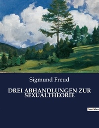 Sigmund Freud - Drei abhandlungen zur sexualtheorie.