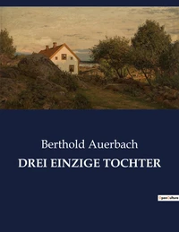 Drei einzige tochter