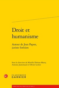 Mireille Delmas-Marty et Antoine Jeammaud - Droit et humanisme - Autour de Jean Papon, juriste forézien.