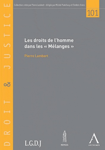 Pierre Lambert - Droit et justice N° 101 : Les droits de l'homme dans les "mélanges".