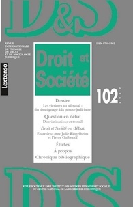  Collectif - Droit et Société N° 102, 2019 : Les victimes au tribunal : du témoignage à la preuve judiciaire.