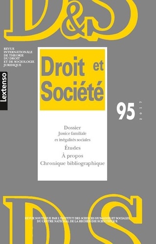  Collectif - Droit et Société N° 95/2017 : Justice familiale et inégalités sociales.