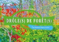 Clémence Bajeux - Drôle(s) de... Tome 1 : Drôle(s) de forêt(s) - + Un cherche & trouve à la fin !.