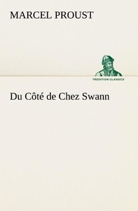 Marcel Proust - Du Côté de Chez Swann.