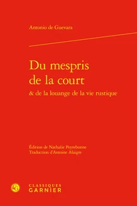 Du mespris de la court & de la louange de la vie rustique