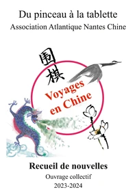 Du pinceau à la tablette - Voyages en Chine
