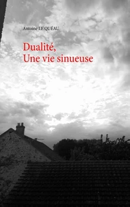 Dualité, Une vie sinueuse