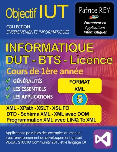 Patrice Rey - Dut Informatique - Tome 5 : xml, xpath, xslt et dtd.