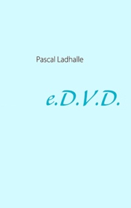 Pascal Ladhalle - E.D.V.D..