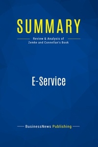  BusinessNews Publishing - E-Service - Review & Analysis of Zemke and Connellan's Book.