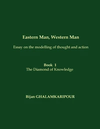 Eastern Man, Western Man (essay on the modelling of thought and action)