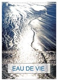 Patrice Thébault - CALVENDO Nature  : EAU DE VIE (Calendrier mural 2024 DIN A3 horizontal), CALVENDO calendrier mensuel - Paysages d'eau en France.