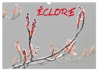 Patrice Thébault - CALVENDO Nature  : ÉCLORE (Calendrier mural 2024 DIN A3 vertical), CALVENDO calendrier mensuel - La nature sauvage en éclosion.