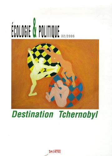 Frédérick Lemarchand - Ecologie et Politique N° 32/2006 : Destination Tchernobyl.