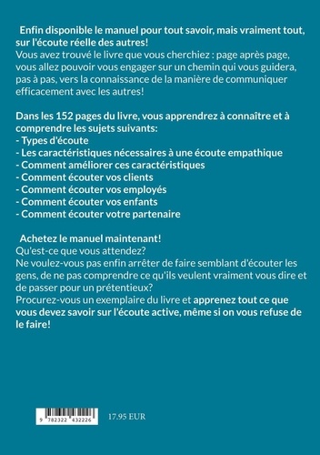 Ecoute Active. Comment vraiment entendre les gens, apprendre des techniques de communication efficaces, améliorer tes relations et tes aptitudes à la conversation