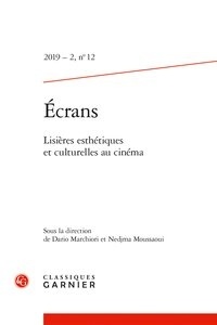 Dario Marchiori et Nedjma Moussaoui - Ecrans N° 12, 2019/2 : Lisières esthétiques et culturelles au cinéma.