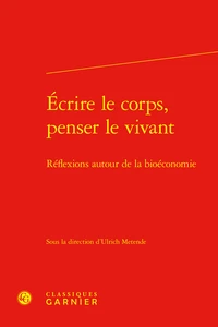 Ecrire le corps, penser le vivant