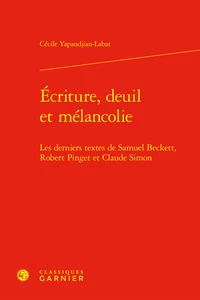 Ecriture, deuil et mélancolie