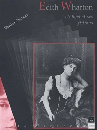 Edith Wharton : L'objet et ses fictions