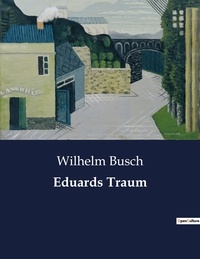 Wilhelm Busch - Eduards Traum.