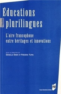 Danielle Omer et Frédéric Tupin - Educations plurilingues - L'aire francophone entre héritages et innovations.