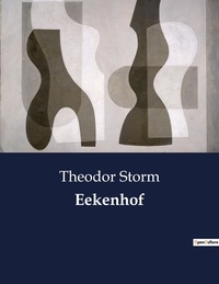Theodor Storm - Eekenhof.