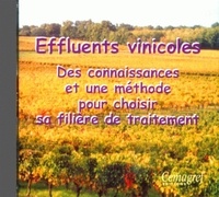 Alain Desenne et Francis Macary - Effluents vinicoles - Des connaissances et une méthode pour choisir sa filière de traitement. 1 Cédérom