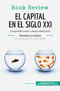 El capital en el siglo XXI de Thomas Piketty (Análisis de la obra)