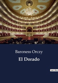 Baroness Orczy - El Dorado.