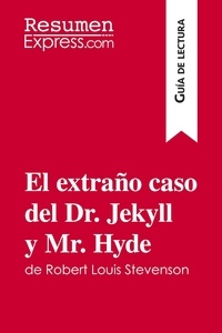  ResumenExpress - Guía de lectura  : El extraño caso del Dr. Jekyll y Mr. Hyde de Robert Louis Stevenson (Guía de lectura) - Resumen y análisis completo.
