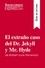 Guía de lectura  El extraño caso del Dr. Jekyll y Mr. Hyde de Robert Louis Stevenson (Guía de lectura). Resumen y análisis completo