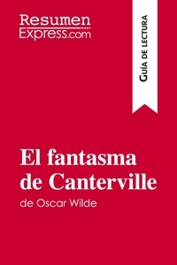  ResumenExpress - Guía de lectura  : El fantasma de Canterville de Oscar Wilde (Guía de lectura) - Resumen y análisis completo.