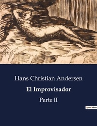 Hans Christian Andersen - Littérature d'Espagne du Siècle d'or à aujourd'hui  : El Improvisador - Parte II.