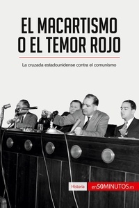  50Minutos - Historia  : El macartismo o el Temor Rojo - La cruzada estadounidense contra el comunismo.