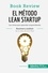 Book Review  El método Lean Startup de Eric Ries (Book Review). Las claves para aprender emprendiendo