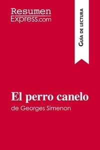  ResumenExpress - Guía de lectura  : El perro canelo de Georges Simenon (Guía de lectura) - Resumen y análisis completo.