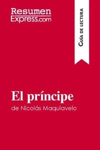 El príncipe de Nicolás Maquiavelo (Guía de lectura)